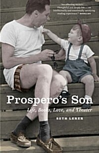 Prosperos Son: Life, Books, Love, and Theater (Paperback)