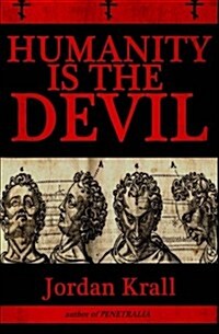 Humanity Is the Devil (Paperback)