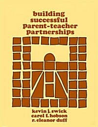 Building Successful Parent-Teacher Partnerships (Paperback)