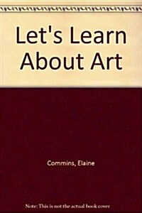Lets Learn about Art (Paperback)