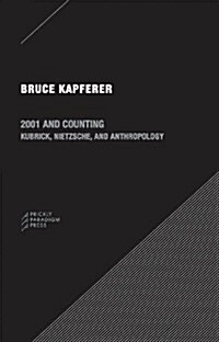 2001 and Counting: Kubrick, Nietzsche, and Anthropology (Paperback)