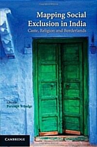 Mapping Social Exclusion in India : Caste, Religion and Borderlands (Hardcover)