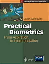 Practical Biometrics : From Aspiration to Implementation (Paperback, Softcover reprint of the original 1st ed. 2004)