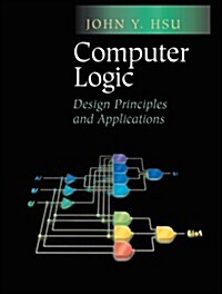 Computer Logic: Design Principles and Applications (Paperback, Softcover Repri)