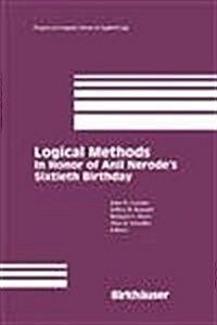 Logical Methods: In Honor of Anil Nerodes Sixtieth Birthday (Paperback, Softcover Repri)