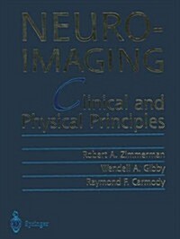 Neuroimaging: Clinical and Physical Principles (Paperback, Softcover Repri)
