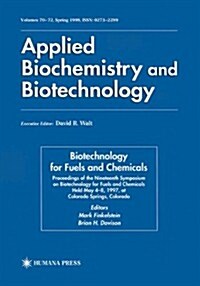 Biotechnology for Fuels and Chemicals: Proceedings of the Nineteenth Symposium on Biotechnology for Fuels and Chemicals Held May 4-8. 1997, at Colorad (Paperback, Softcover Repri)