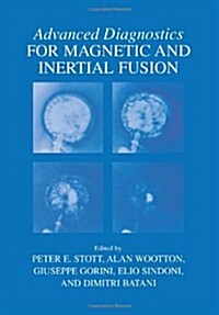 Advanced Diagnostics for Magnetic and Inertial Fusion (Paperback)