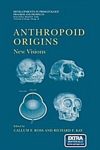 Anthropoid Origins: New Visions (Paperback, Softcover Repri)