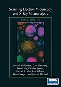 Scanning Electron Microscopy and X-Ray Microanalysis: Third Edition (Paperback, 3, 2003. Softcover)
