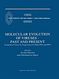 Molecular Evolution of Viruses -- Past and Present: Evolution of Viruses by Acquisition of Cellular RNA and DNA (Paperback, 2000)