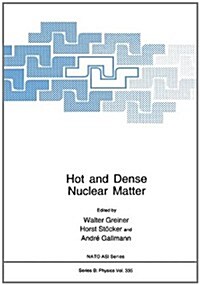 Hot and Dense Nuclear Matter (Paperback)