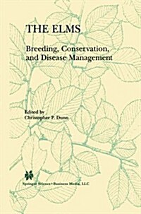 The Elms: Breeding, Conservation, and Disease Management (Paperback, Softcover Repri)