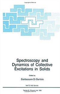 Spectroscopy and Dynamics of Collective Excitations in Solids (Paperback)