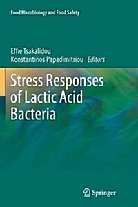 Stress Responses of Lactic Acid Bacteria (Paperback, 2011)