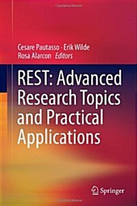 Rest: Advanced Research Topics and Practical Applications (Hardcover, 2014)
