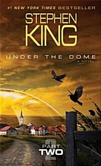 Under the Dome, Part Two (Mass Market Paperback)