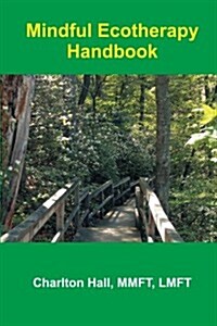 Mindful Ecotherapy Handbook (Paperback)