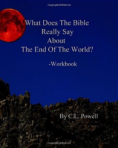 What Does the Bible Really Say about the End of the World -The Workbook (Paperback)