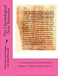 The Chronological New Testament: A Translation and Commentary (Paperback)
