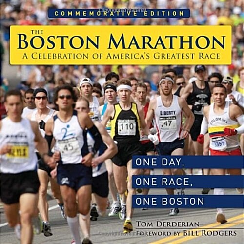 The Boston Marathon: A Celebration of Americas Greatest Race (Hardcover, Commemorative)