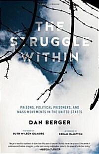 Struggle Within: Prisons, Political Prisoners, and Mass Movements in the United States (Paperback)