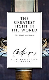 The Greatest Fight in the World : The Final Manifesto (Paperback, Revised ed.)