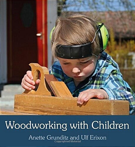 Woodworking With Children (Paperback)
