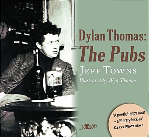 Dylan Thomas - the Pubs (Paperback)