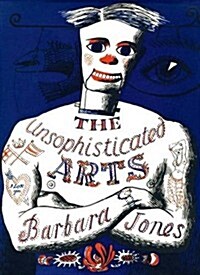 The Unsophisticated Arts (Hardcover, Reprint)
