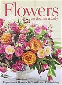 Flowers with Southern Lady (Hardcover)
