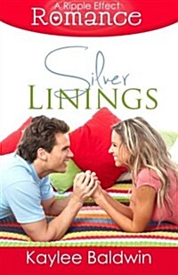 Silver Linings (a Ripple Effect Romance Novella, Book 2) (Paperback)