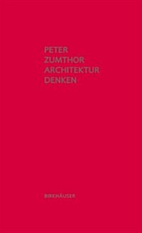 Architektur Denken (Hardcover, 3, 3., Erw. Aufl.)