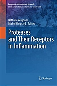 Proteases and Their Receptors in Inflammation (Paperback, 2011)