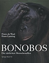 Bonobos: Die Z?tlichen Menschenaffen (Paperback, Softcover Repri)