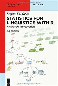 Statistics for linguistics with R : a practical introduction 2nd revised edition