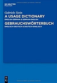 A Usage Dictionary English-German / German-English - Gebrauchsworterbuch Englisch-Deutsch / Deutsch-Englisch (Hardcover)