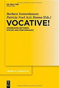 Vocative!: Addressing Between System and Performance (Hardcover)