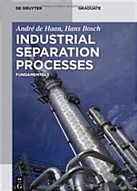 Industrial Separation Processes: Fundamentals (Paperback)