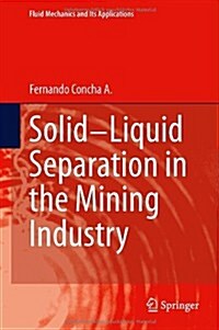 Solid-Liquid Separation in the Mining Industry (Hardcover)