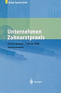 Unternehmen Zahnarztpraxis: Springers Gro?r Wirtschafts- Und Rechtsratgeber F? Zahn?zte (Paperback, 2000)