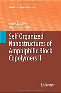 Self Organized Nanostructures of Amphiphilic Block Copolymers II (Paperback, 2011)