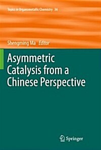 Asymmetric Catalysis from a Chinese Perspective (Paperback, 2011)