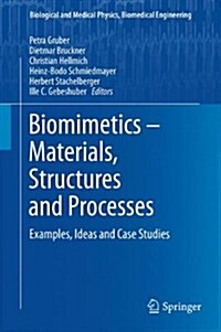 Biomimetics -- Materials, Structures and Processes: Examples, Ideas and Case Studies (Paperback, 2011)