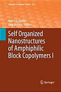 Self Organized Nanostructures of Amphiphilic Block Copolymers I (Paperback, 2011)
