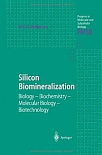 Silicon Biomineralization: Biology -- Biochemistry -- Molecular Biology -- Biotechnology (Paperback, Softcover Repri)