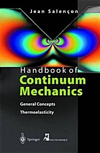 Handbook of Continuum Mechanics: General Concepts Thermoelasticity (Paperback, Softcover Repri)