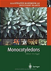 Illustrated Handbook of Succulent Plants: Monocotyledons (Paperback, Softcover Repri)