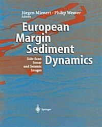 European Margin Sediment Dynamics: Side-Scan Sonar and Seismic Images (Paperback, Softcover Repri)