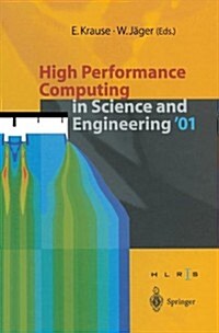 High Performance Computing in Science and Engineering 01: Transactions of the High Performance Computing Center Stuttgart (Hlrs) 2001 (Paperback, Softcover Repri)